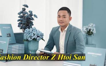 Embedded thumbnail for fashion Director Z Htoi San